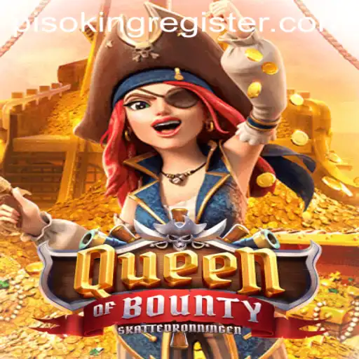 Discover the Captivating World of QueenofBounty and the Thrills of PisoKing